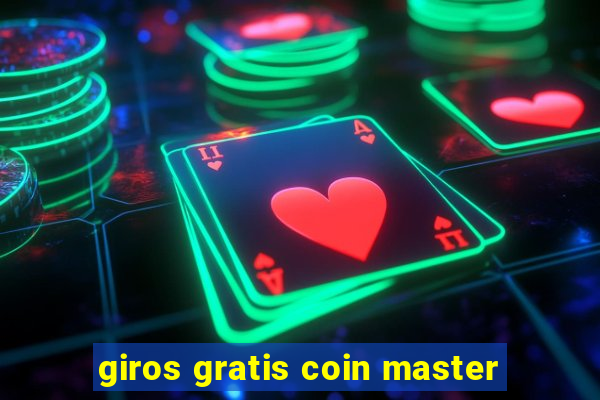 giros gratis coin master